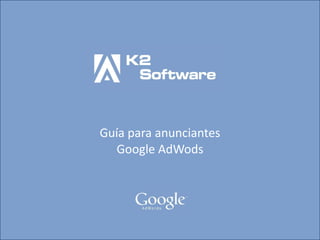 Guía para anunciantes Google AdWods 