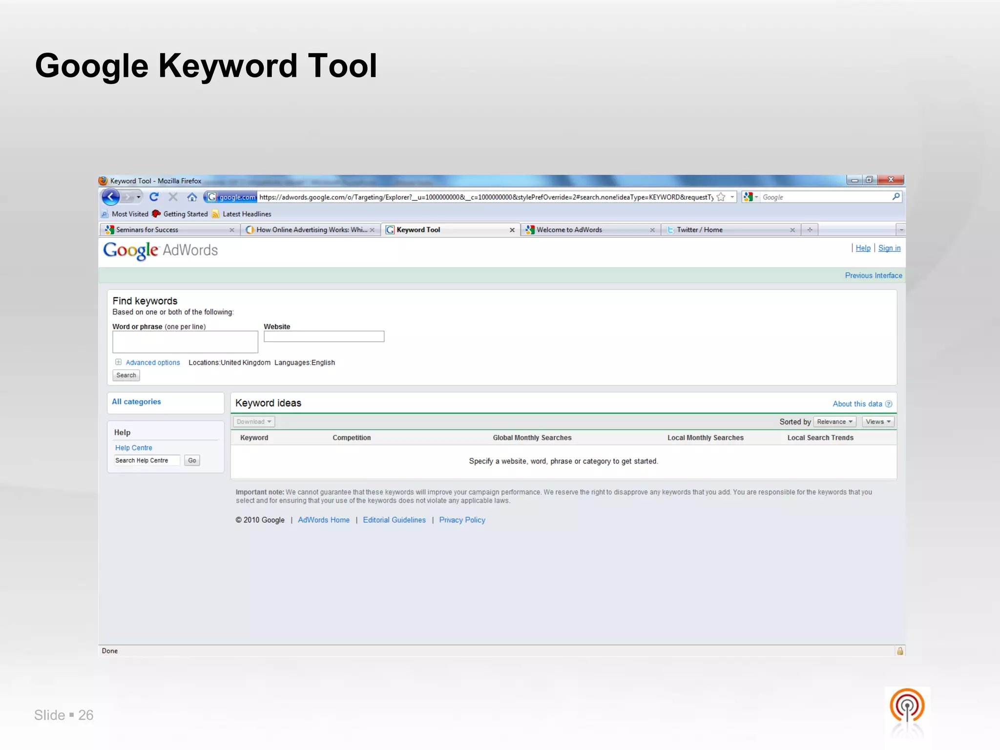 Google Keyword Tool




Slide  26
 
