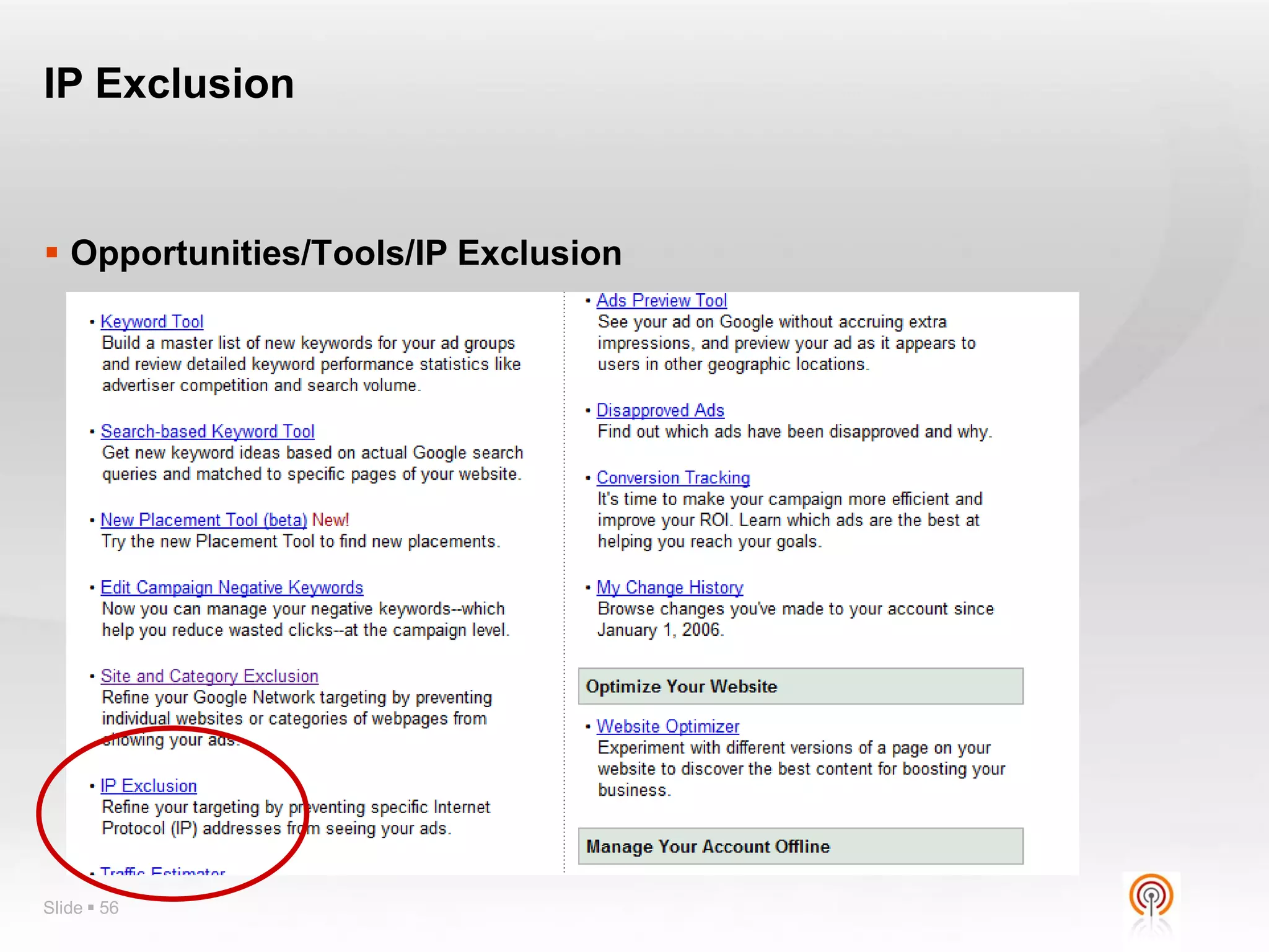 IP Exclusion


 Opportunities/Tools/IP Exclusion




Slide  56
 