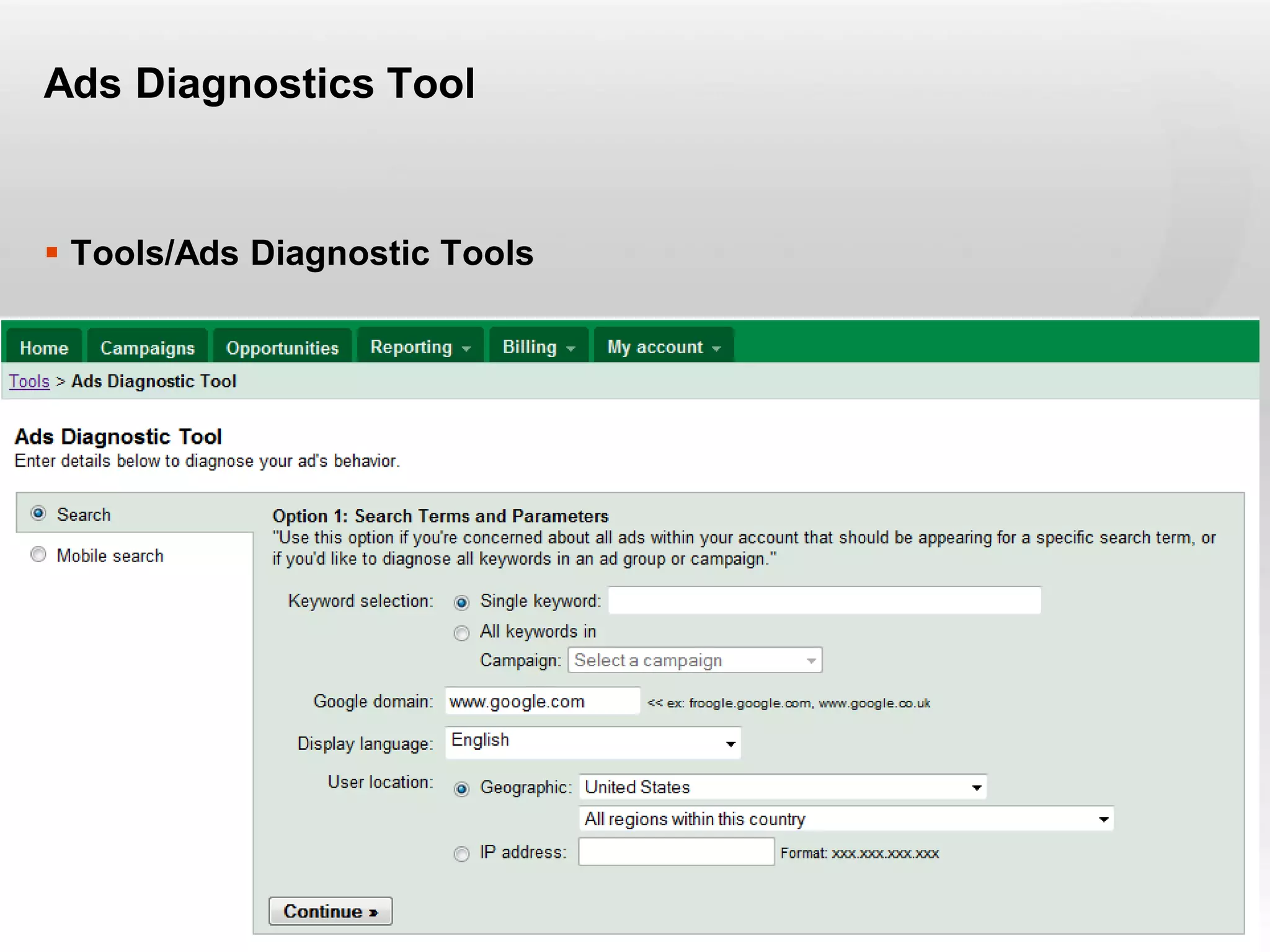 Ads Diagnostics Tool


 Tools/Ads Diagnostic Tools




Slide  64
 