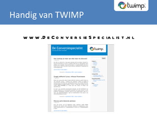 Handig van TWIMP www.DeConversieSpecialist.nl 