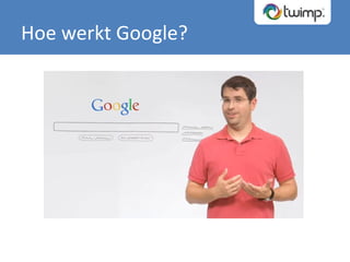 Hoe werkt Google? 