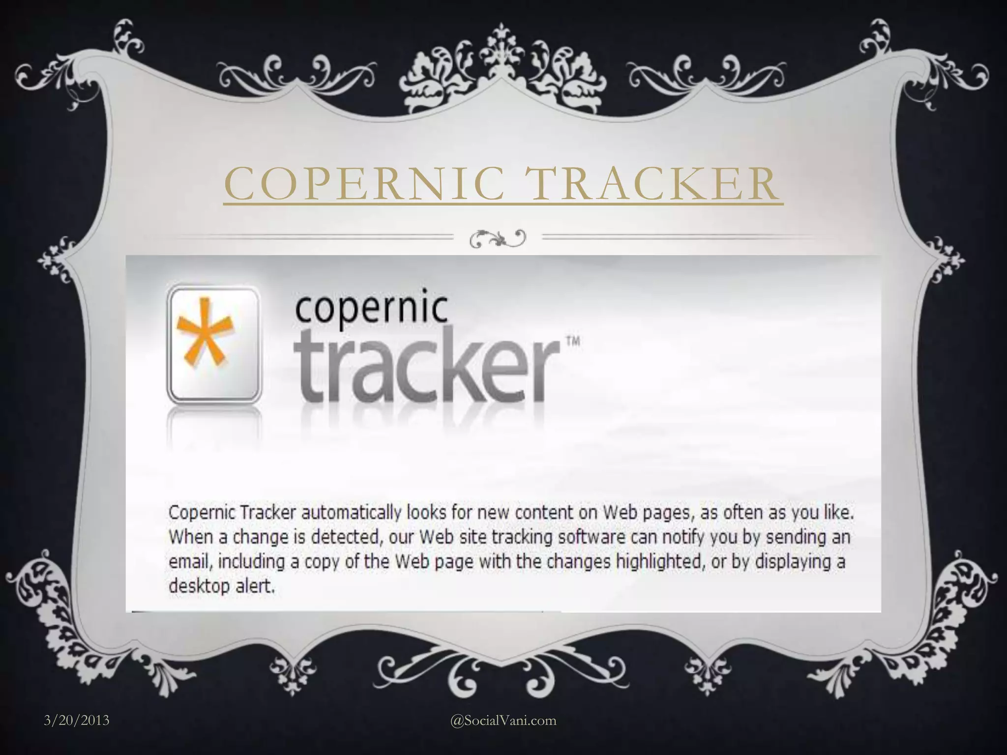 COPERNIC TRACKER




3/20/2013         @SocialVani.com
 