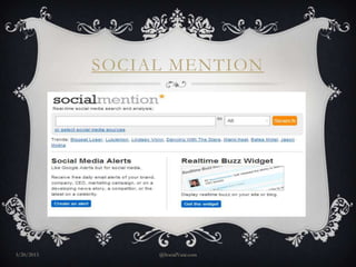 SOCIAL MENTION




3/20/2013        @SocialVani.com
 