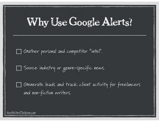 Google Alerts: How to Leverage Google Alerts "Intel" to Build Your Writer Platform