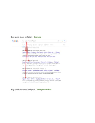 Buy sports shoes on flipkart : Example
Buy Sports red shoes on flipkart : Example with Red
 