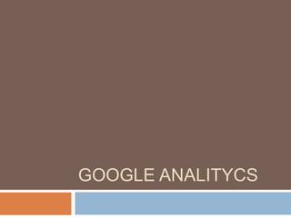 Google Analitycs 