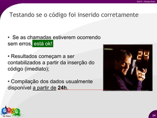 Contas, perfis e filtros;