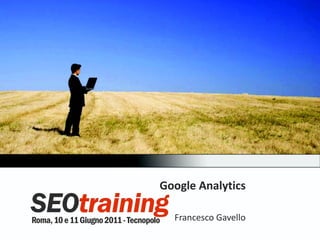 Google Analytics Francesco Gavello 