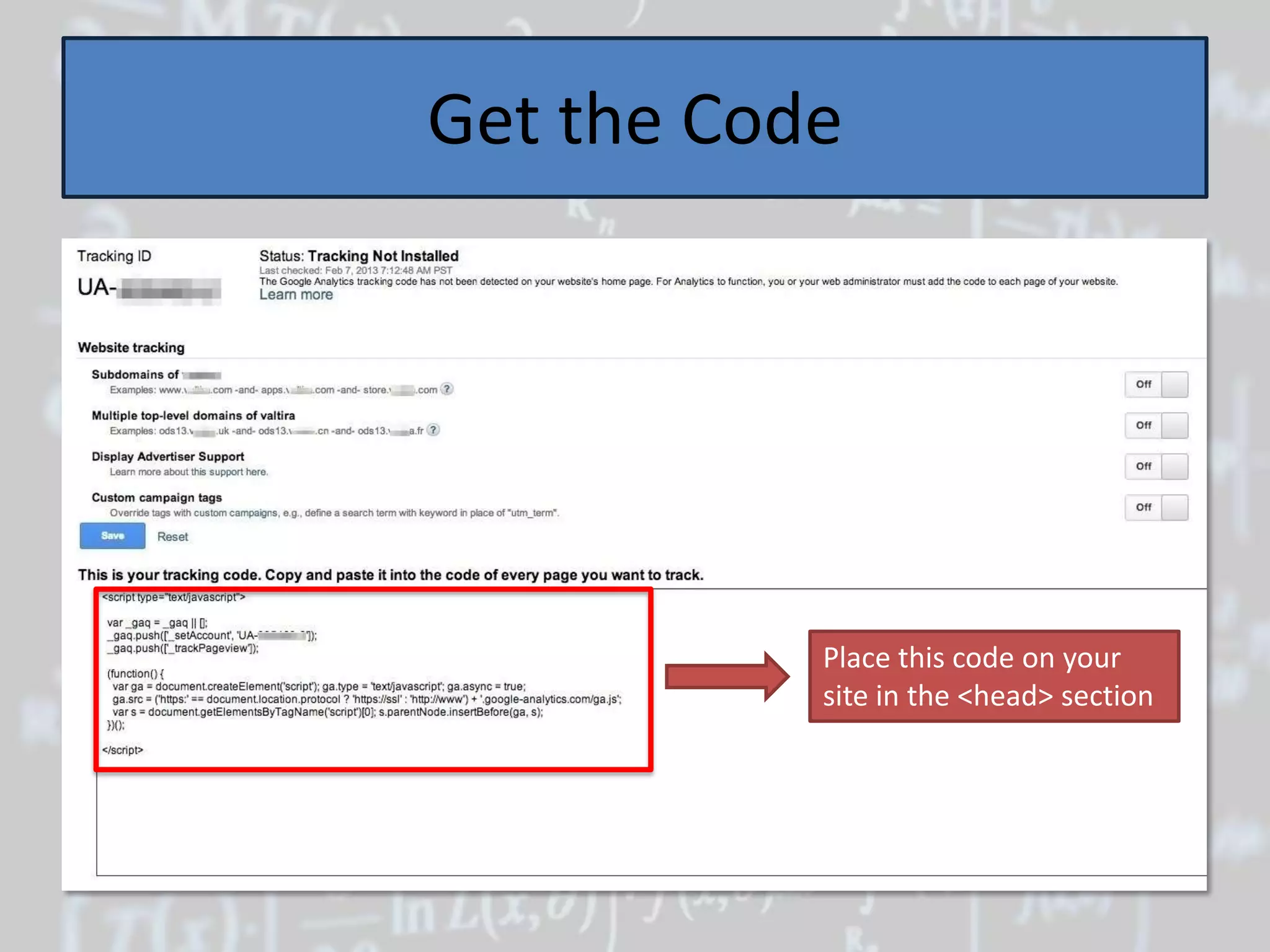 Get the Code




           Place this code on your
           site in the <head> section
 