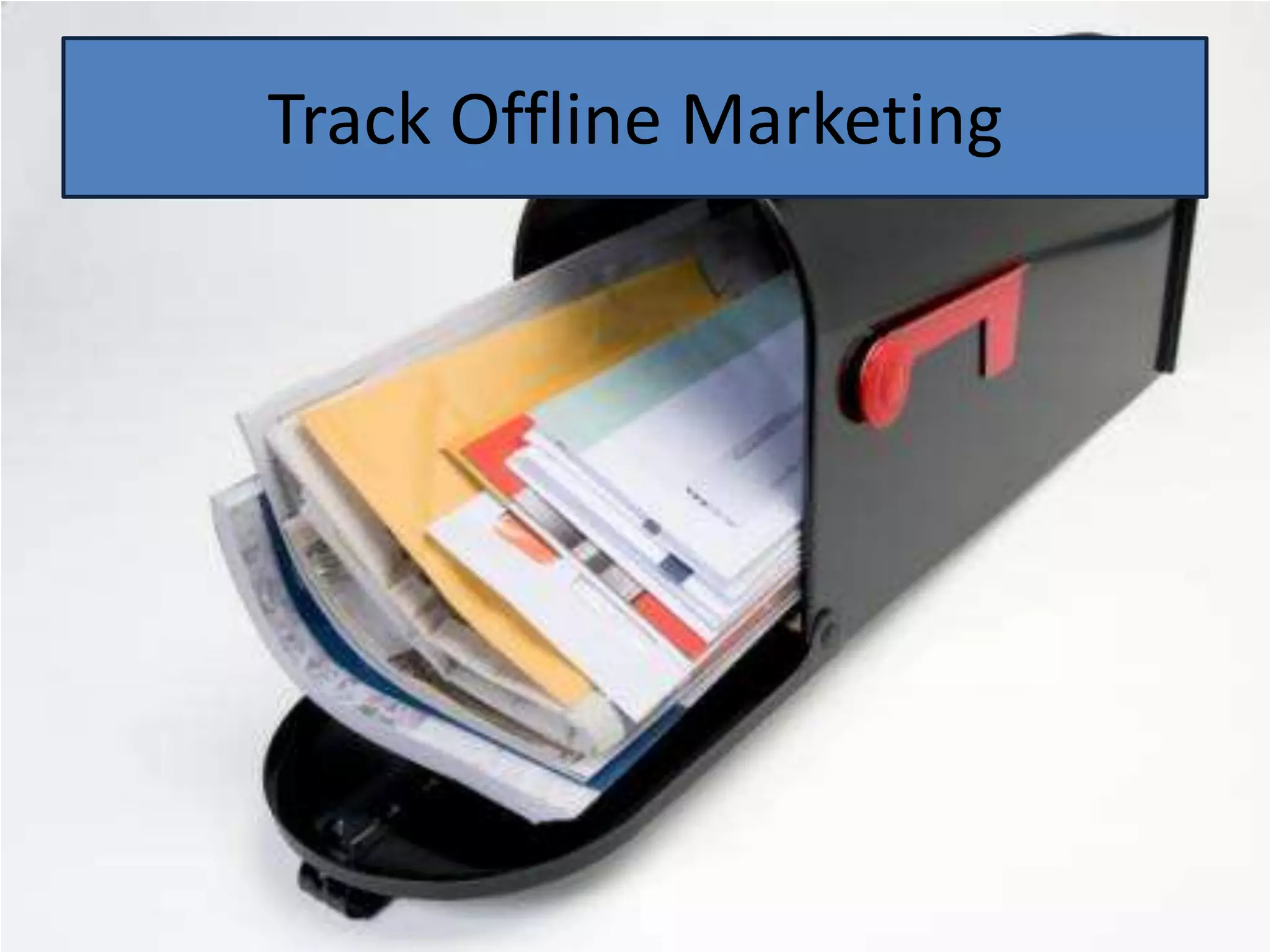 Track Offline Marketing
 