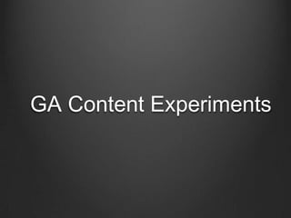 GA Content Experiments

 