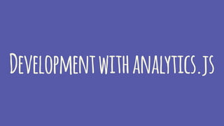 Developmentwithanalytics.js
 