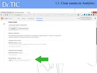 1.1. Crear cuenta en Analytics
 
