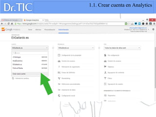 1.1. Crear cuenta en Analytics
 