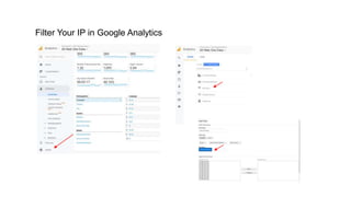 Filter Your IP in Google Analytics
 