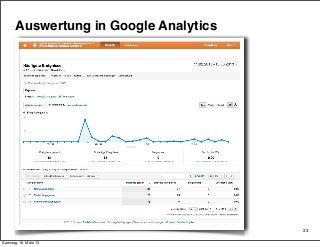 Auswertung in Google Analytics




                                        33

Samstag, 16. März 13
 