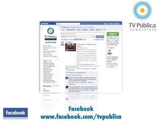 Facebook
www.facebook.com/tvpublica
 