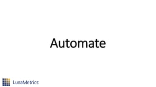 Automate
 