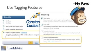 Use Tagging Features
•My Favs
 