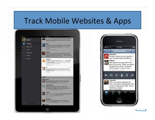 Track	
  Mobile	
  Websites	
  &	
  Apps	
  

 