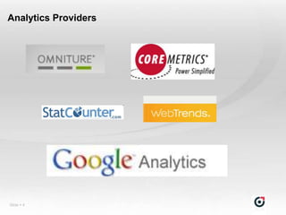 Analytics Providers




Slide  4
 