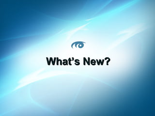 What’s New?

MoreVisibility 2013 www.MoreVisibility.com

 