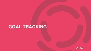 GOAL TRACKING
 