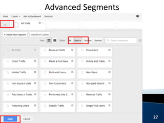 27
Advanced Segments
 
