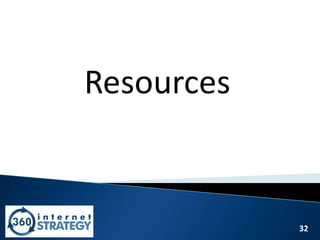 32
Resources
 