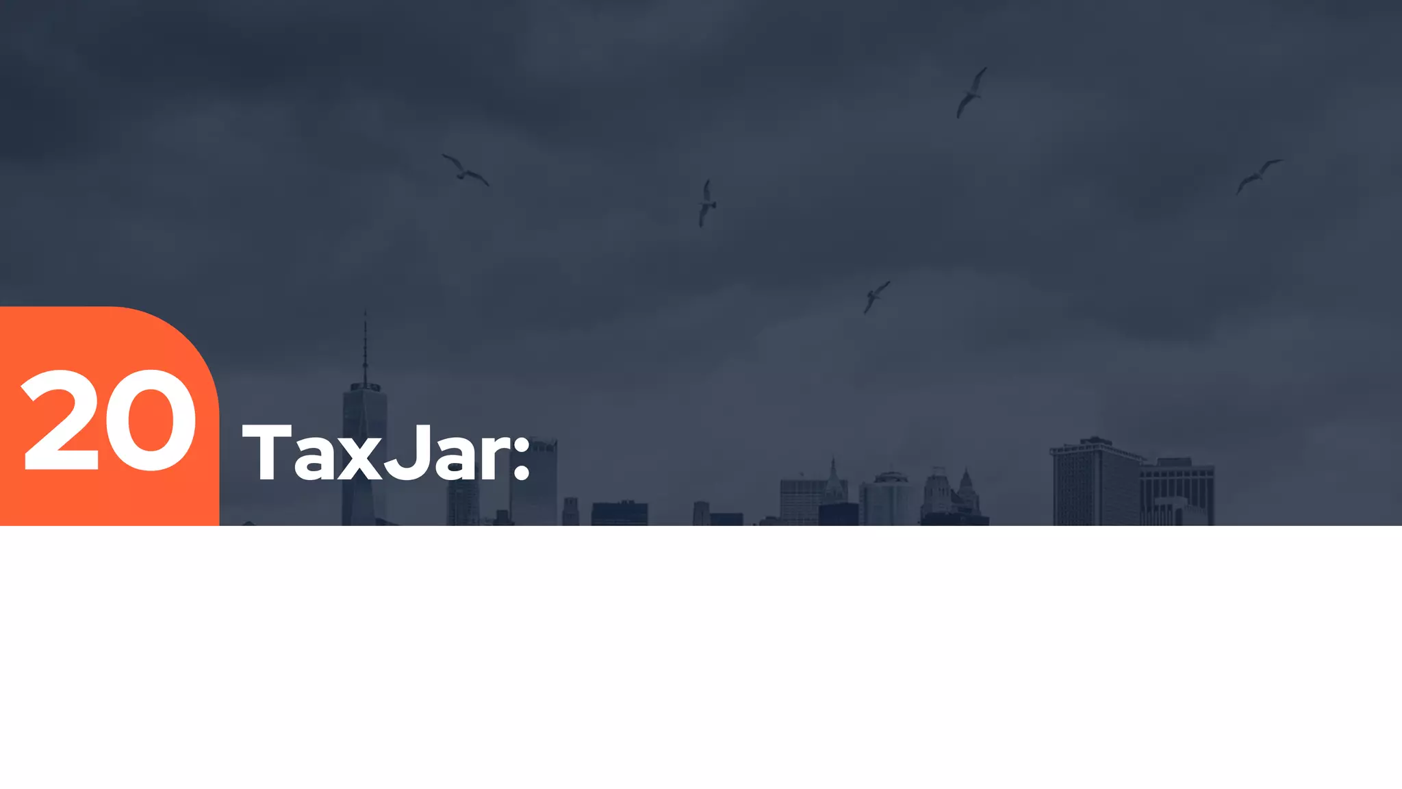 TaxJar:
20
 