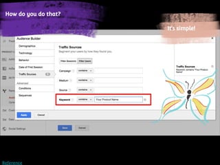 It’s simple!
How do you do that?
Reference
 