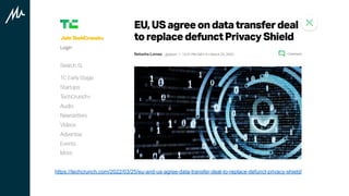 https://techcrunch.com/2022/03/25/eu-and-us-agree-data-transfer-deal-to-replace-defunct-privacy-shield/
 