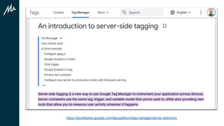 https://developers.google.com/tag-platform/tag-manager/server-side/intro
 
