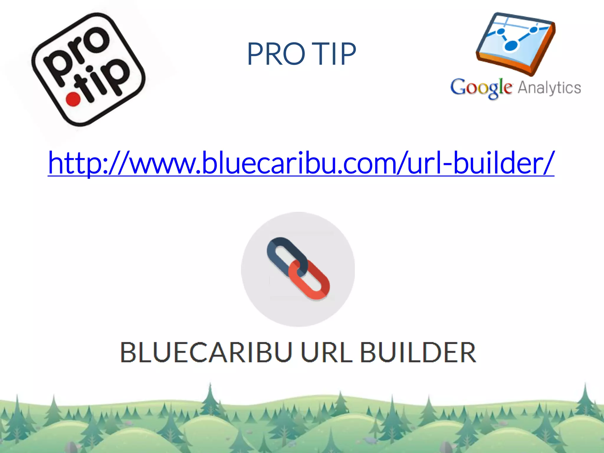 PRO TIPhttp://www.bluecaribu.com/url-builder/  