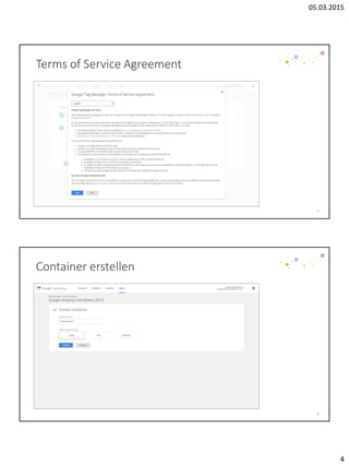 05.03.2015
4
Terms of Service Agreement
7
Container erstellen
8
 