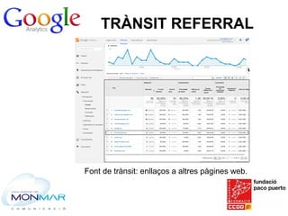 TRÀNSIT REFERRAL
Font de trànsit: enllaços a altres pàgines web.
 