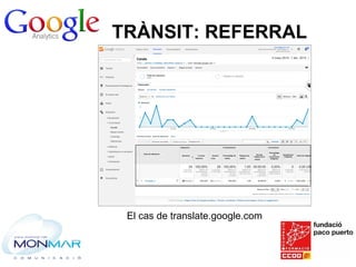 TRÀNSIT: REFERRAL
El cas de translate.google.com
 