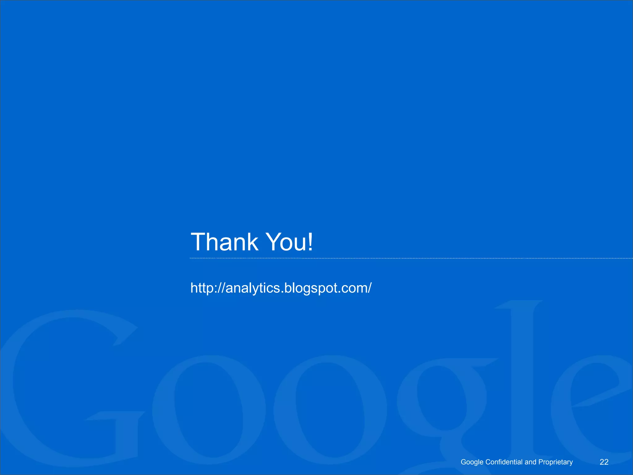 Thank You! http://analytics.blogspot.com/  