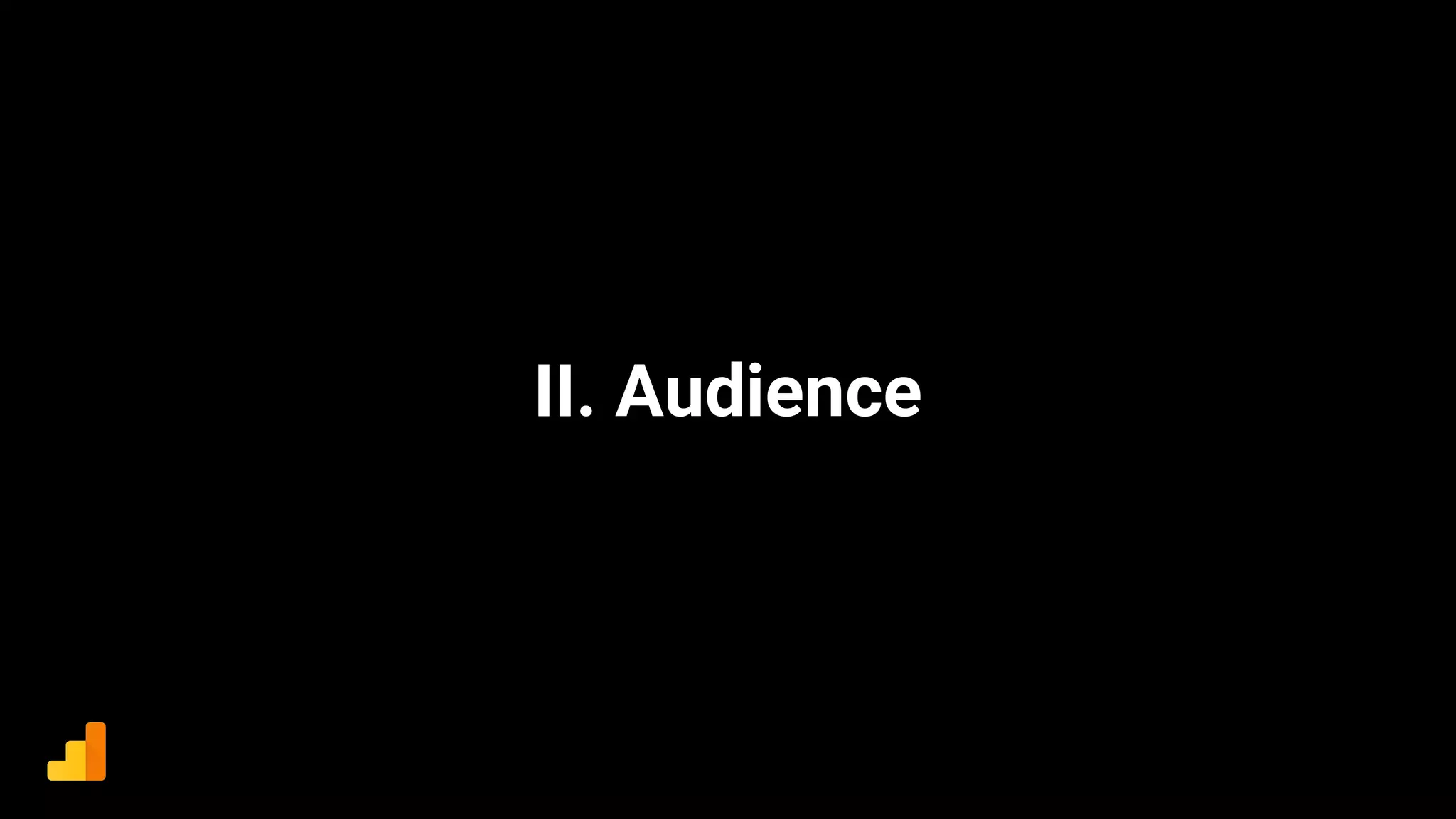 II. Audience
 