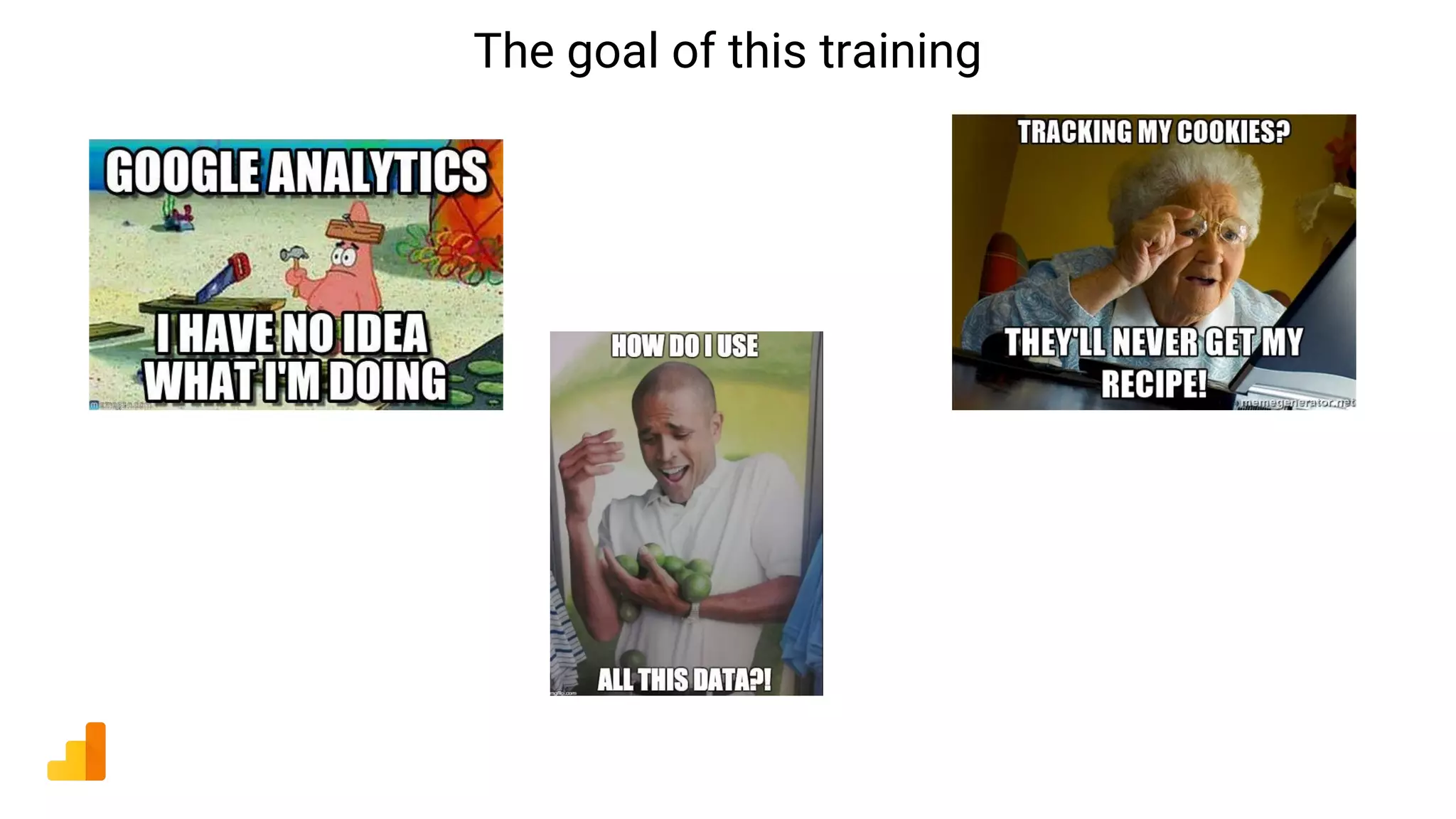 The goal of this training
 