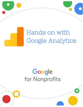 Hands on with
Google Analytics
1
 