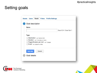 Presentation title
#practicalinsights
Setting goals
 