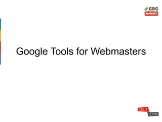 Google Tools for Webmasters
 
