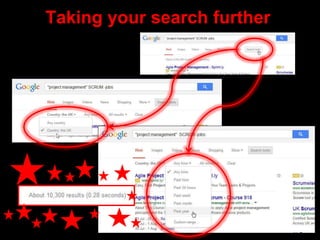 Taking your search further
 