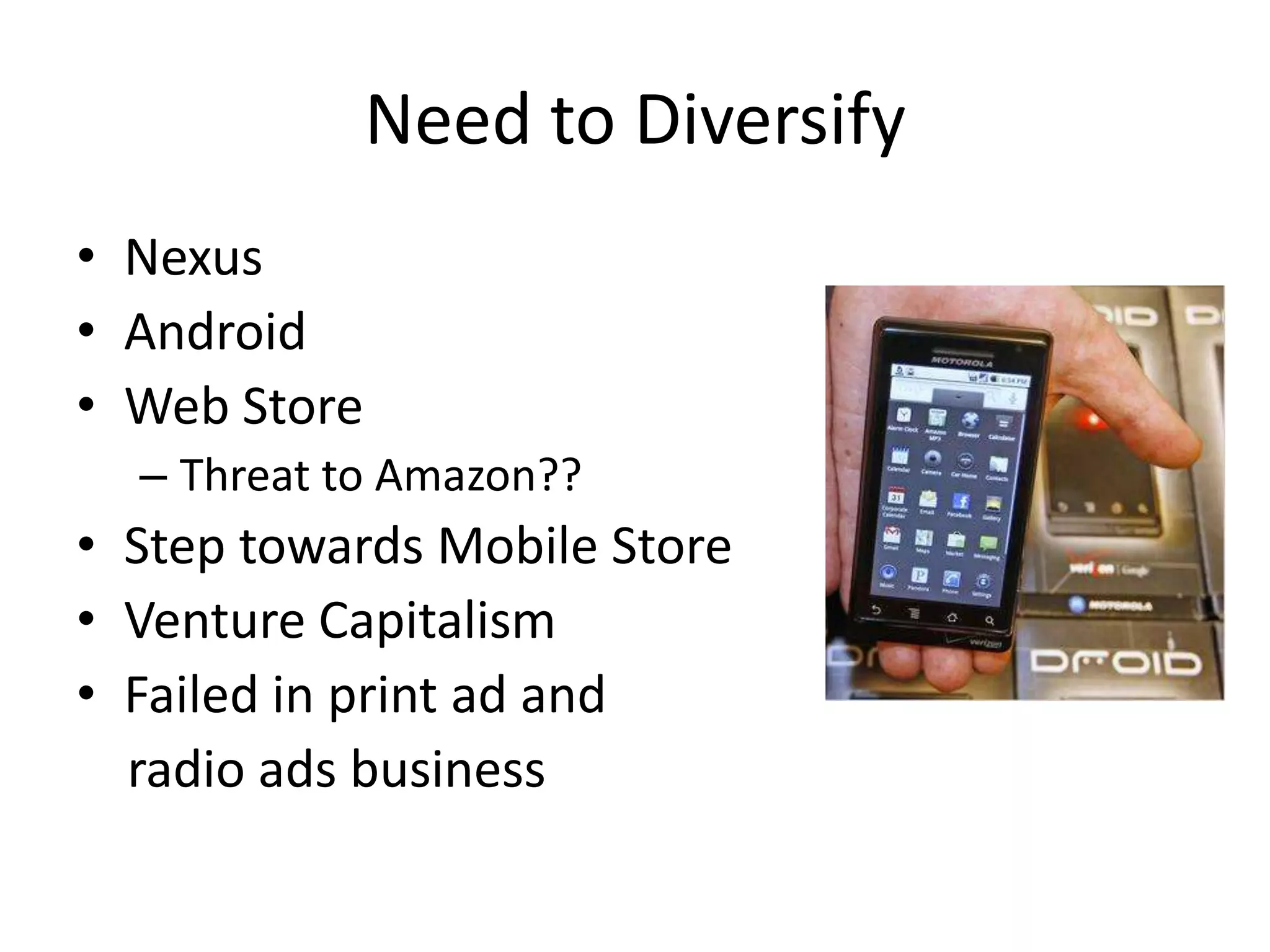 Competitors                     (Failed Acquisition in 2007) and    			   (Next Target?)Shielding their content from Google searchStrong independent developersInternet users behaved differentlyApple vs. Google – Mobile market arenaCommon Competitor – Interlocking Directorships