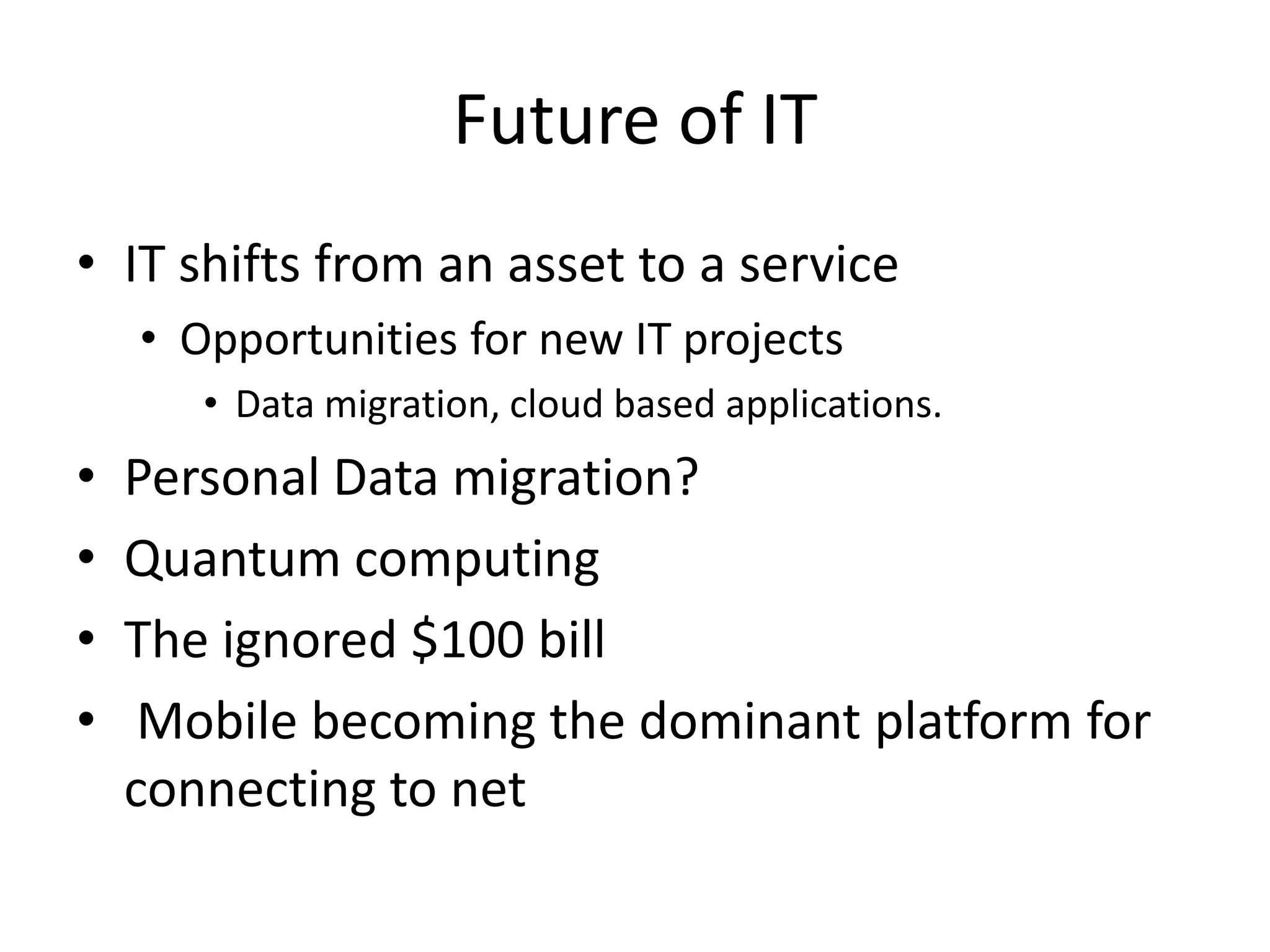 Mobile ComputingEmergence of specialized devices customized for a single purpose offer better storage and profitability.