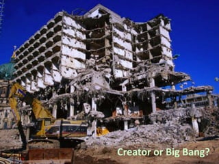 Creator or Big Bang? 
 