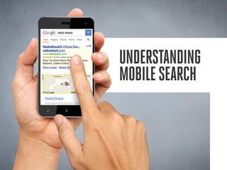 Understanding
mobile search
 