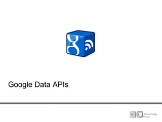 Google Data APIs
 